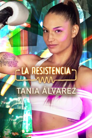 La Resistencia. T(T7). La Resistencia (T7): Tania Álvarez