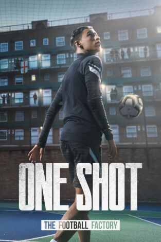 One Shot: The Football Factory. One Shot: The Football...: Ep.2