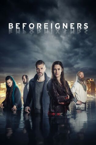 Beforeigners (Los visitantes). T(T1). Beforeigners (Los... (T1): Ep.1 