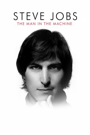 Steve Jobs: The Man in the Machine