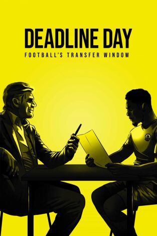 Deadline Day : Football's Transfer Window. T(1). Deadline Day : Football's Transfer Window (1)