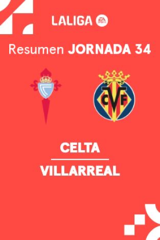 Jornada 34. Jornada 34: Celta - Villarreal