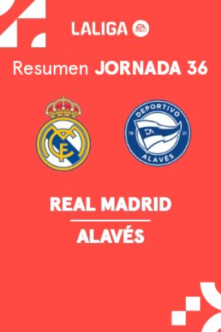 Jornada 36. Jornada 36: Real Madrid - Alavés