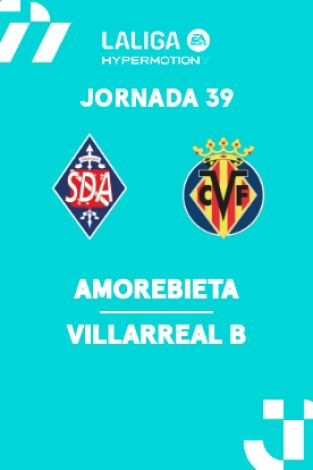 Jornada 39. Jornada 39: Amorebieta - Villarreal B