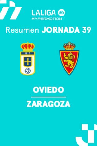 Jornada 39. Jornada 39: Real Oviedo - Zaragoza