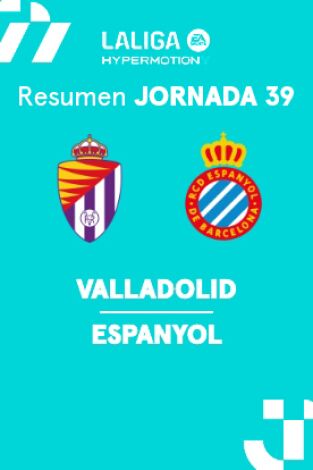 Jornada 39. Jornada 39: Valladolid - Espanyol