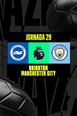 Jornada 29. Jornada 29: Brighton - Manchester City
