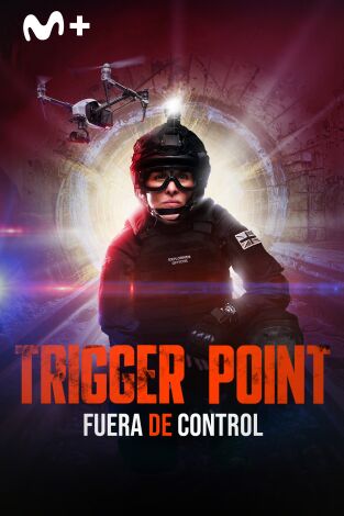 Trigger Point: fuera de control