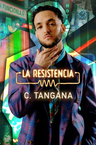 La Resistencia. T(T7). La Resistencia (T7): C. Tangana