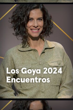 Goya 2024. Encuentros. T(T1). Goya 2024. Encuentros (T1)