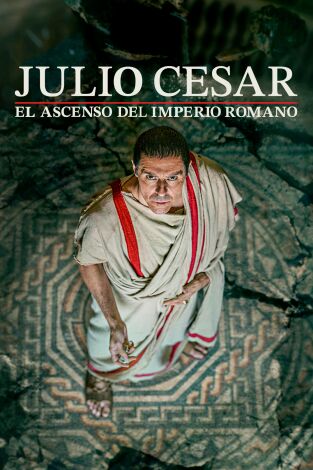 Julio César: El ascenso del Imperio romano