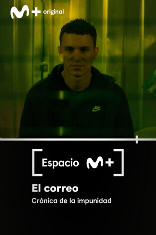 Espacio M+. T(T1). Espacio M+ (T1): El correo. Crónica de la impunidad
