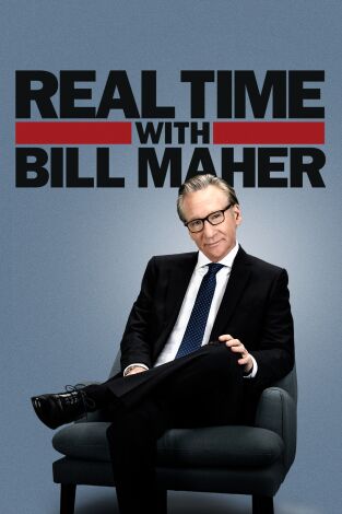 Real Time with Bill Maher. T22. Real Time with Bill Maher