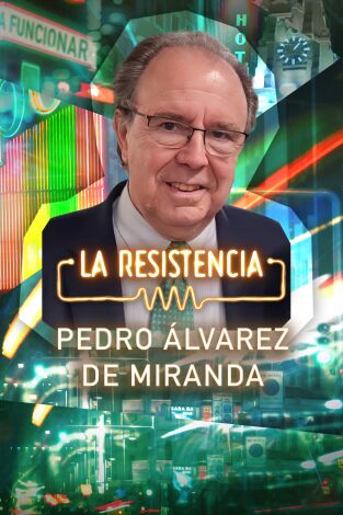 La Resistencia. T(T7). La Resistencia (T7): Pedro Álvarez de Miranda