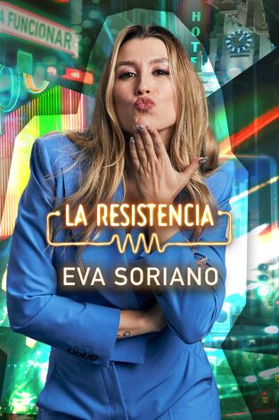 La Resistencia. T(T7). La Resistencia (T7): Eva Soriano