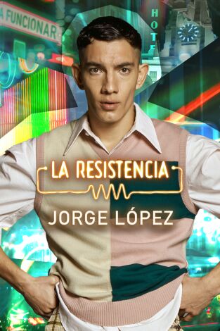 La Resistencia. T(T7). La Resistencia (T7): Jorge López