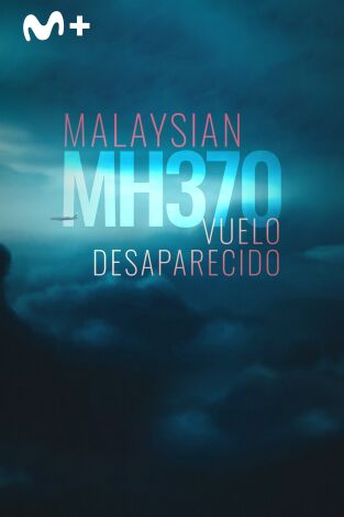 Malaysia MH370: vuelo desaparecido. Malaysia MH370: vuelo desaparecido 