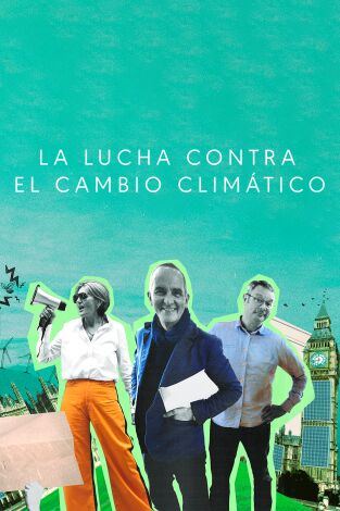 La lucha contra el cambio climático. La lucha contra el...: Ep.1