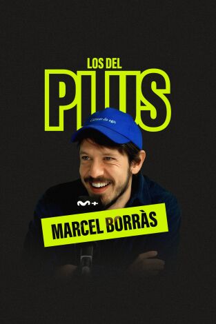 Los del Plus. Los del Plus: Marcel Borràs