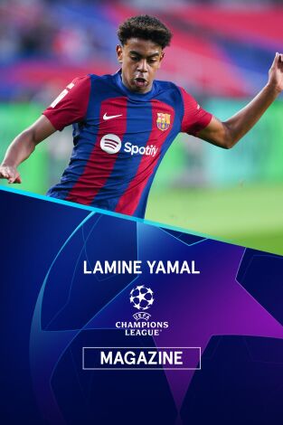 Magazine Champions. Protagonistas. T(23/24). Magazine... (23/24): Lamine Yamal
