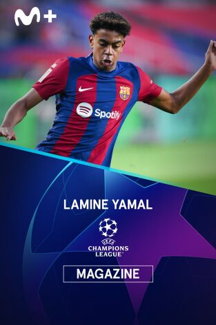 Magazine Champions. Protagonistas. T(23/24). Magazine... (23/24): Lamine Yamal
