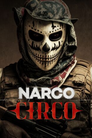 Narco Circo. Narco Circo 