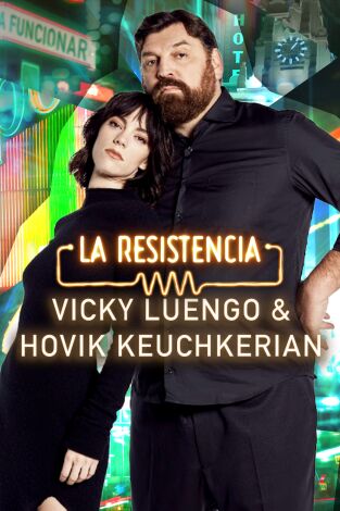 La Resistencia. T(T7). La Resistencia (T7): Vicky Luengo y Hovik Keuchkerian