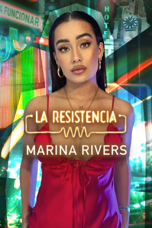 La Resistencia. T(T7). La Resistencia (T7): Marina Rivers