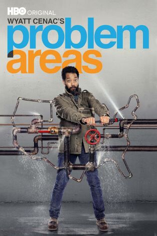 Wyatt Cenac's Problem Areas. T(T1). Wyatt Cenac's... (T1): Energy Problems, Millennial Problems, Community Policing Problems