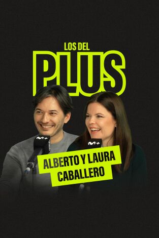Los del Plus. Los del Plus: Laura y Alberto Caballero