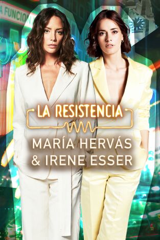 La Resistencia. T(T7). La Resistencia (T7): Irene Esser y María Hervás