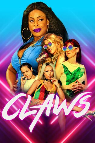 Claws. T(T3). Claws (T3): Ep.2 Músculos y buen rollito