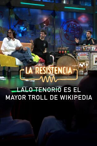Lo + de los invitados. T(T7). Lo + de los... (T7): Lalo Tenorio, gran troll de Wikipedia 19.03.24