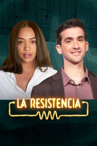 La Resistencia. T(T7). La Resistencia (T7): Berta Vázquez y Lalo Tenorio
