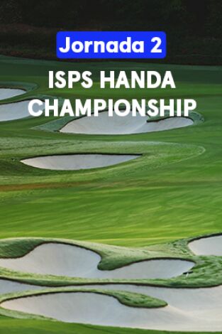 ISPS Handa Championship. ISPS Handa Championship (World Feed VO) Jornada 2. Parte 1