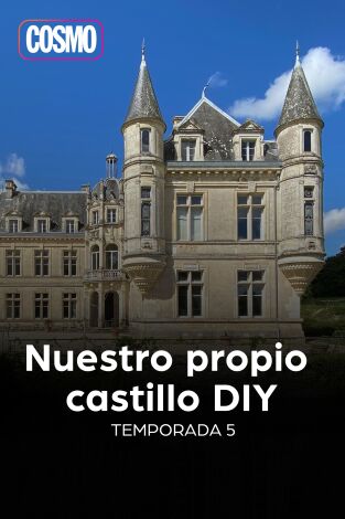 Nuestro propio castillo DIY. T(T5). Nuestro propio... (T5): Ep.18