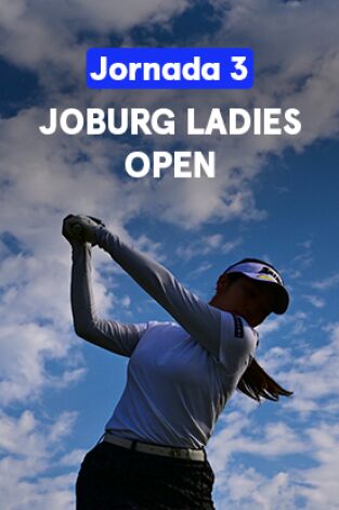 Joburg Ladies Open. Joburg Ladies Open. Jornada 3