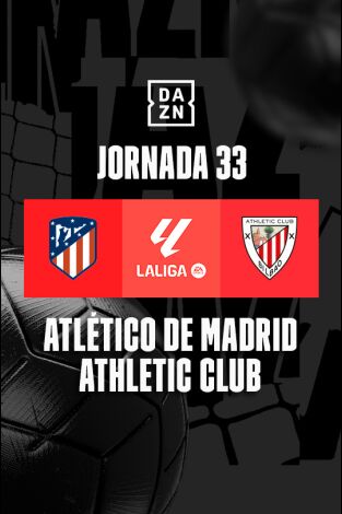 Jornada 33. Jornada 33: Atlético de Madrid - Athletic