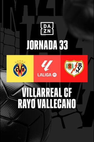 Jornada 33. Jornada 33: Villarreal - Rayo