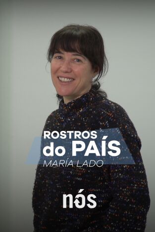 Rostros do país. T(T2). Rostros do país (T2): María Lado