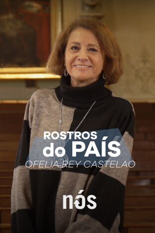 Rostros do país: Ofelia Rey Castelao