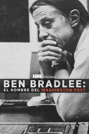 Ben Bradlee: el hombre del Washington Post