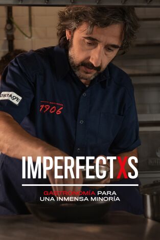 Imperfectxs. Imperfectxs: Desperdicio Zero - Diego Guerrero