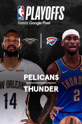 Playoffs. Playoffs: New Orleans Pelicans - Oklahoma City Thunder (Partido 4)
