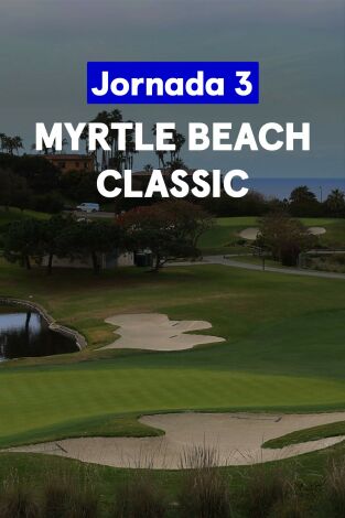 Myrtle Beach Classic. Myrtle Beach Classic (World Feed) Jornada 3