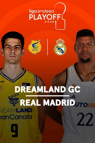 Cuartos de Final. Cuartos de Final: Dreamland Gran Canaria - Real Madrid (Partido 2)