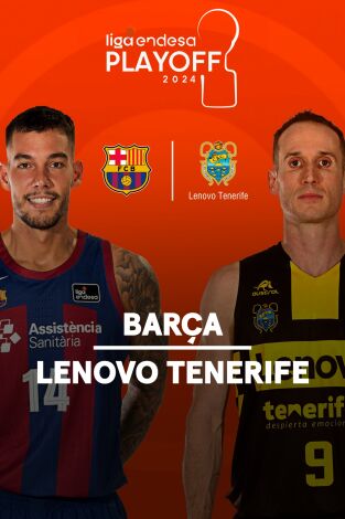 Cuartos de Final. Cuartos de Final: Barça - Lenovo Tenerife (Partido 1)