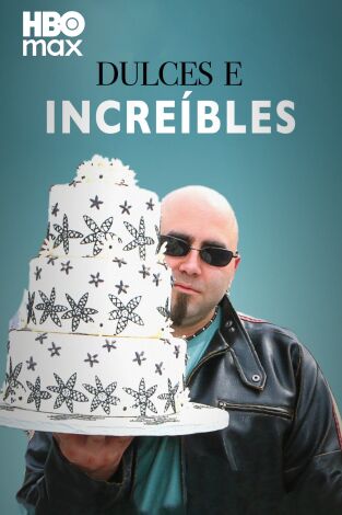 Dulces e increíbles