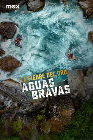 La fiebre del oro: aguas bravas. T(T3). La fiebre del oro: aguas bravas (T3)