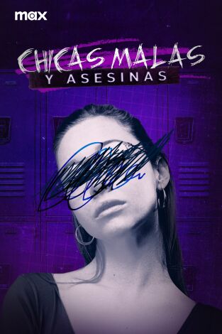 Chicas malas  y asesinas. T(T1). Chicas malas  y asesinas (T1)